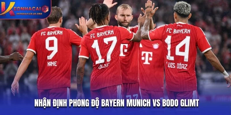 Nhận định phong độ Bayern Munich vs Bodo Glimt